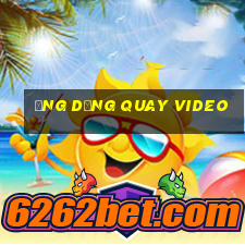 ứng dụng quay video