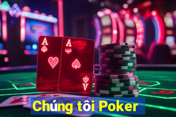 Chúng tôi Poker