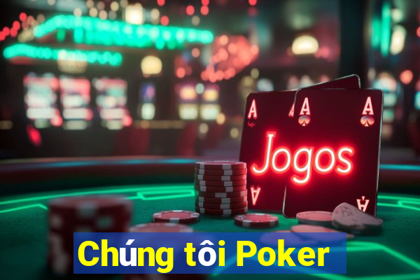 Chúng tôi Poker