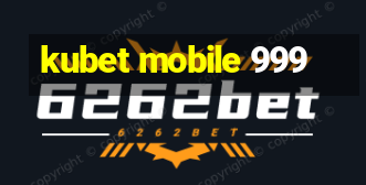 kubet mobile 999