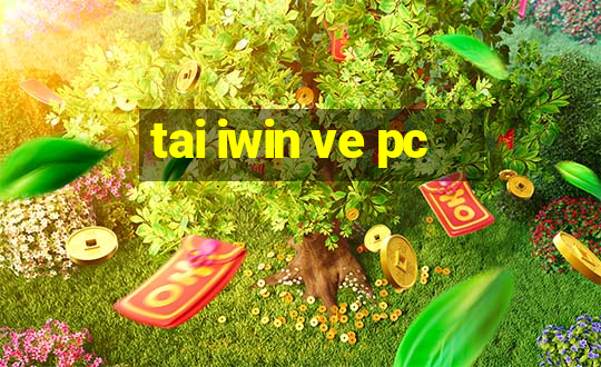 tai iwin ve pc