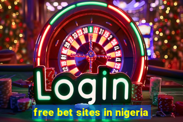 free bet sites in nigeria