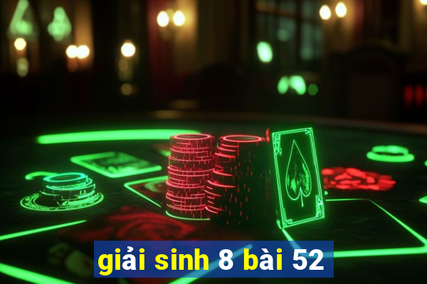 giải sinh 8 bài 52