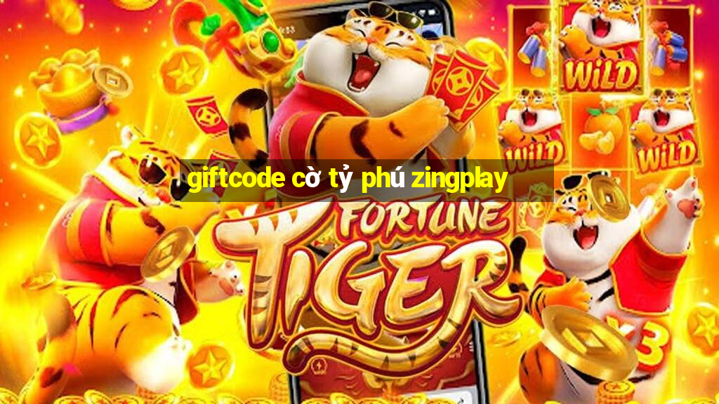 giftcode cờ tỷ phú zingplay