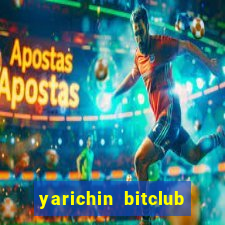 yarichin bitclub club mâng