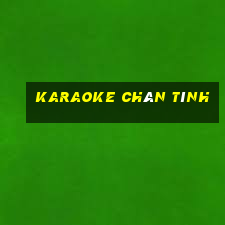 karaoke chân tình