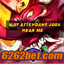 slot attendant jobs near me