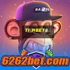 tiềnbet8