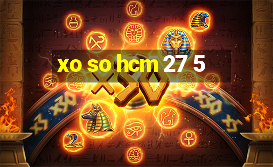 xo so hcm 27 5