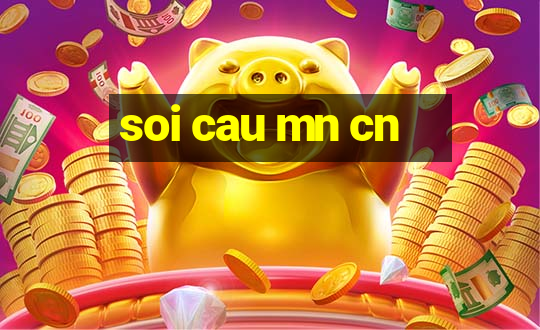 soi cau mn cn