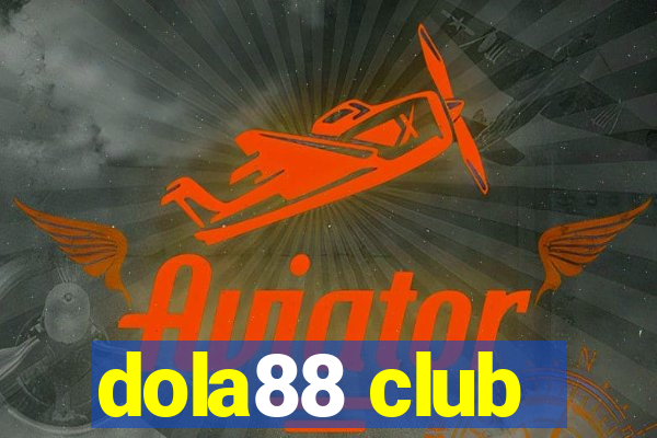 dola88 club