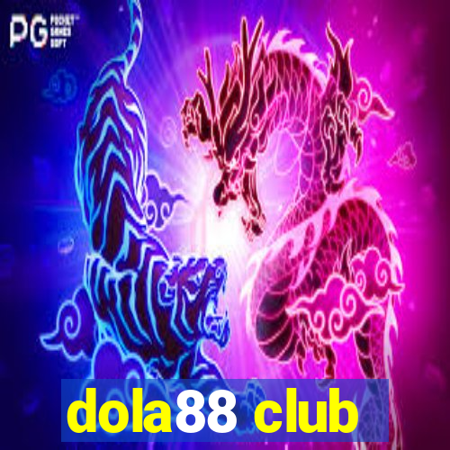 dola88 club