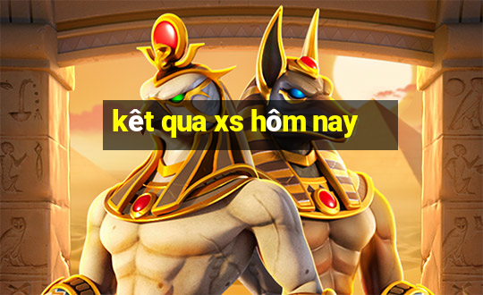 kêt qua xs hôm nay