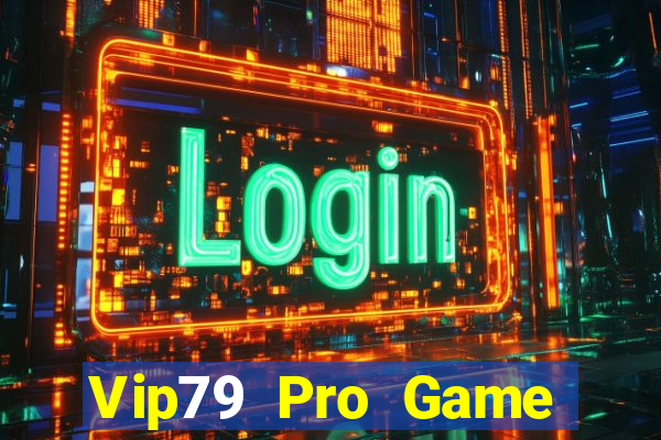 Vip79 Pro Game Bài 2024