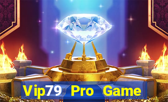 Vip79 Pro Game Bài 2024