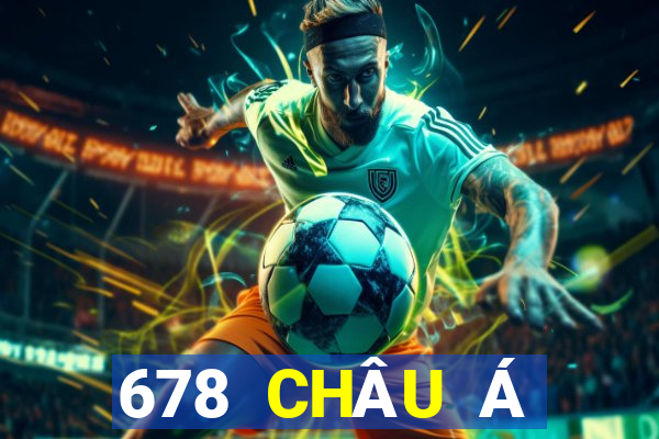 678 CHÂU Á CHÍNH THỨC