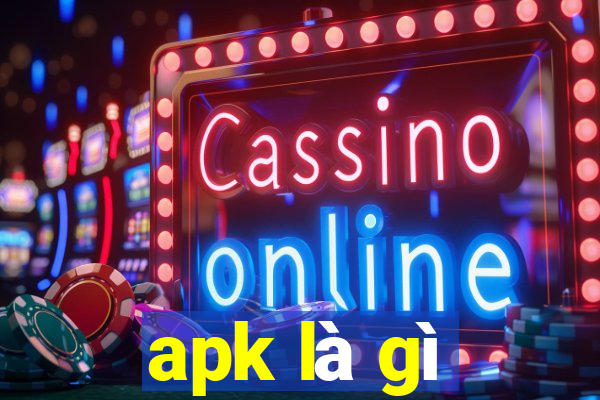 apk là gì