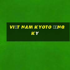 Việt nam Kyoto Đăng ký