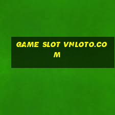 game slot vnloto.com