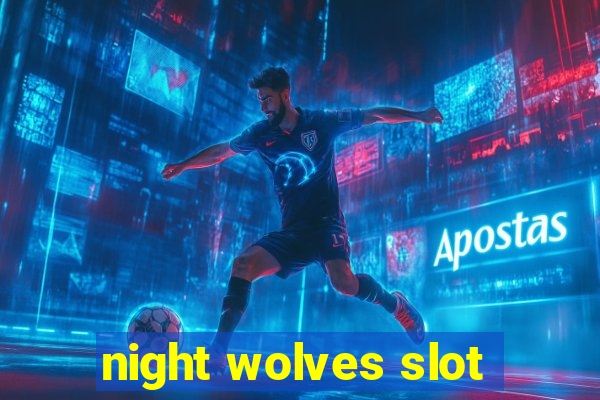 night wolves slot