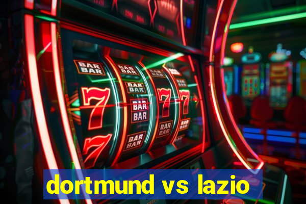 dortmund vs lazio