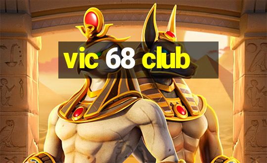 vic 68 club