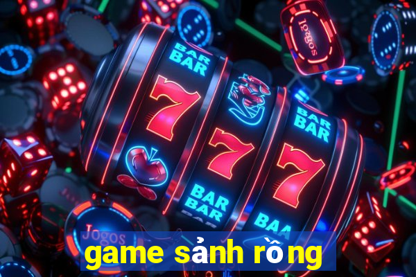 game sanh rong