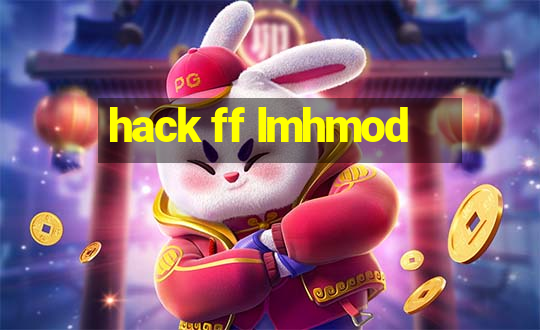 hack ff lmhmod