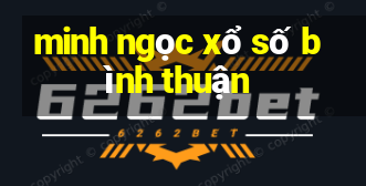 minh ngọc xổ số bình thuận