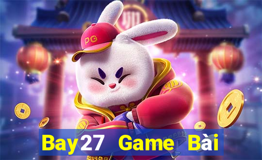 Bay27 Game Bài Đổi Thưởng B52