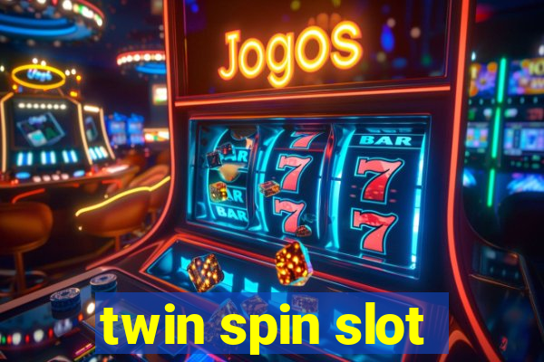 twin spin slot