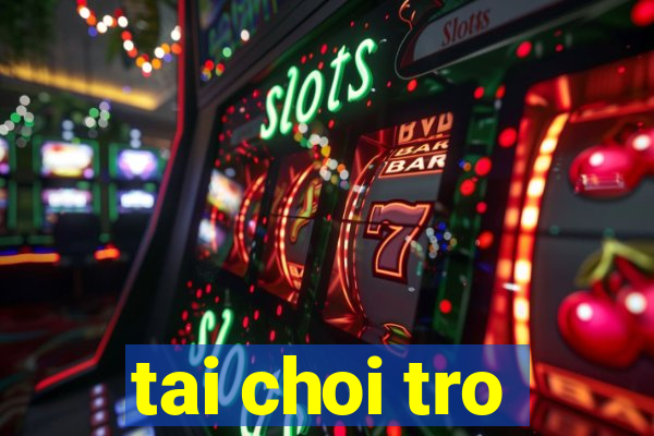 tai choi tro