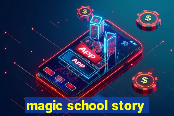 magic school story