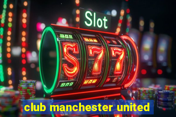 club manchester united