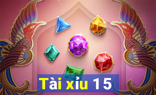 Tài xỉu 1 5