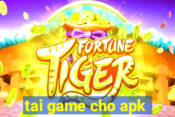 tai game cho apk