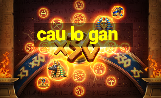 cau lo gan