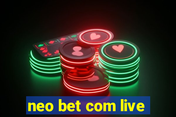 neo bet com live