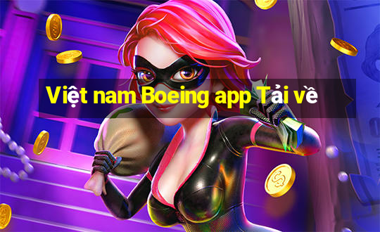 Việt nam Boeing app Tải về