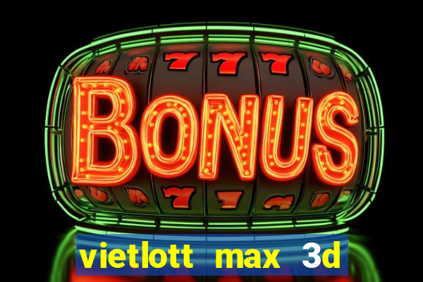 vietlott max 3d pro là gì