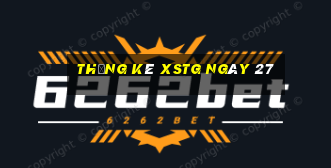 Thống kê XSTG ngày 27