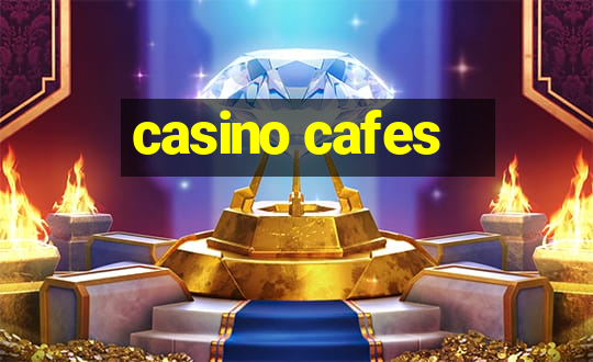 casino cafes