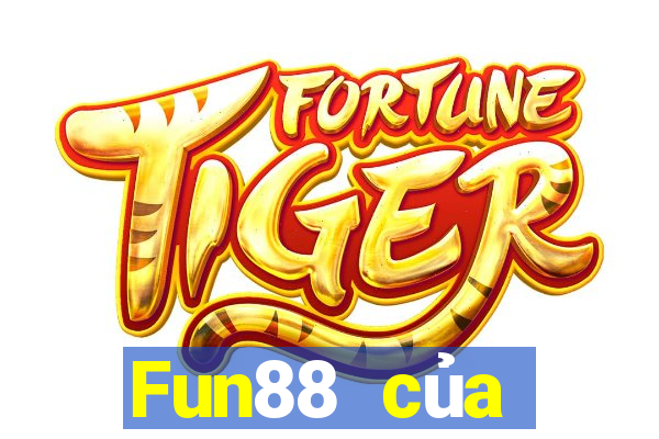 Fun88 của người dân Ba Ly