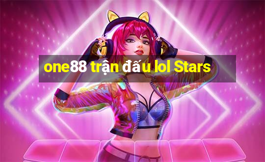 one88 trận đấu lol Stars