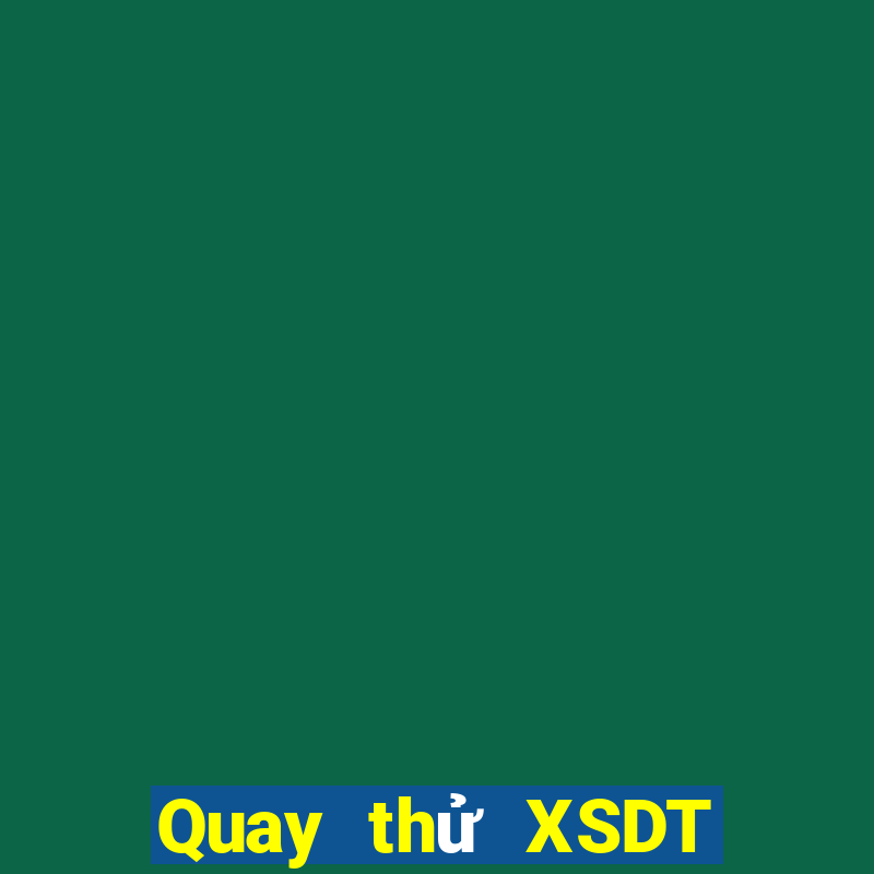 Quay thử XSDT ngày 13