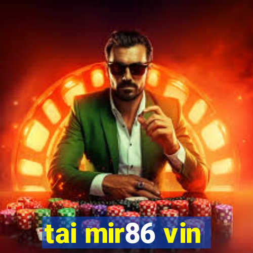 tai mir86 vin