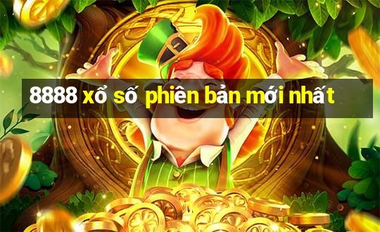 8888 xổ số phiên bản mới nhất