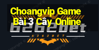 Choangvip Game Bài 3 Cây Online