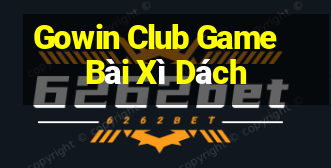 Gowin Club Game Bài Xì Dách