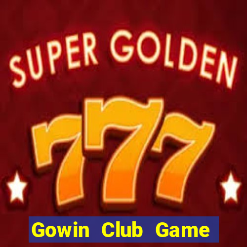 Gowin Club Game Bài Xì Dách